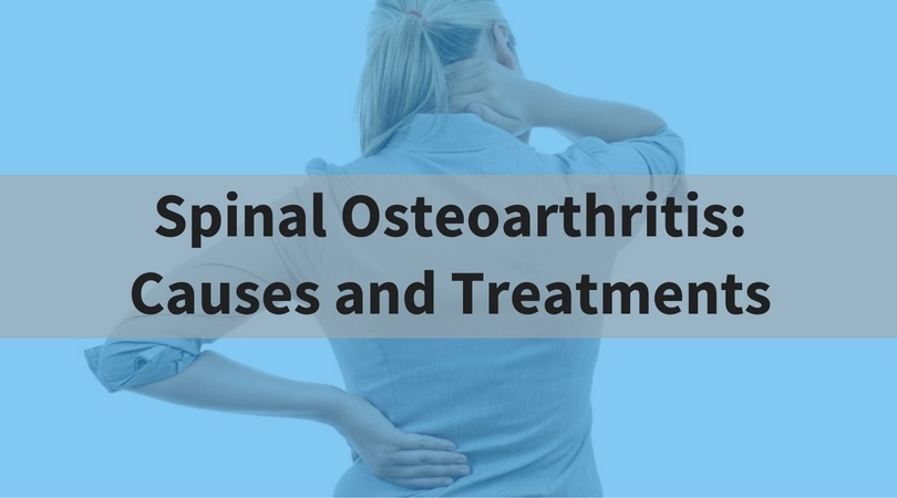 Spinal Osteoarthritis Causes And Treatments 8951
